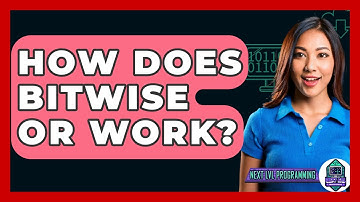 How Does Bitwise OR Work? - Next LVL Programming