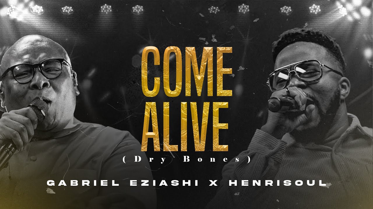 Come Alive   Gabriel Eziashi x Henrisoul