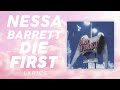 Nessa Barrett - Die First (LYRICS)