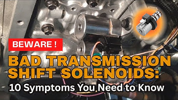 Bad Transmission Shift Solenoids: 10 Symptoms You Need to Know