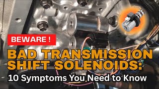 Bad Transmission Shift Solenoids: 10 Symptoms You Need to Know