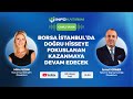 Borsa İstanbul’da Doğru Hisseye Fokuslanan Kazanmaya Devam Edecek |İsmail Güner| İnfo Yatırım