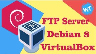Tutorial Cara Install Dan Konfigurasi FTP Server Debian 8 Jessie Di VirtualBox Lengkap