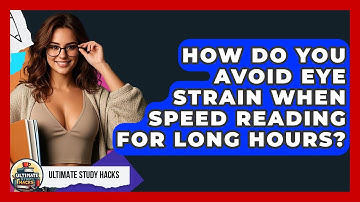 How Do You Avoid Eye Strain When Speed Reading For Long Hours? - Ultimate Study Hacks