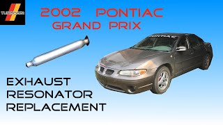 Pontiac Grand Prix Exhaust Resonator Replacement, 2002 3800 Series II