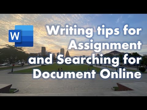 Writing Tips for Assignment and Searching for Document Online.