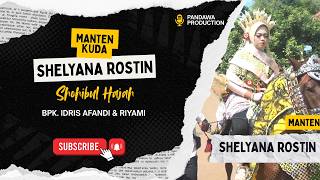 MANTEN KUDA SHELYANA ROSTIN || Part 1