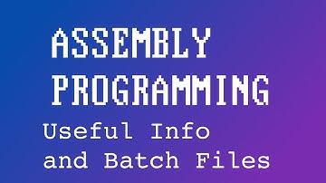 02 Assembly: Useful Info