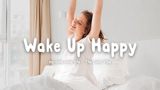 Wake Up Happy 🌻 Top 100 Chill Out Songs Playlist | New Tiktok Songs With Lyrics