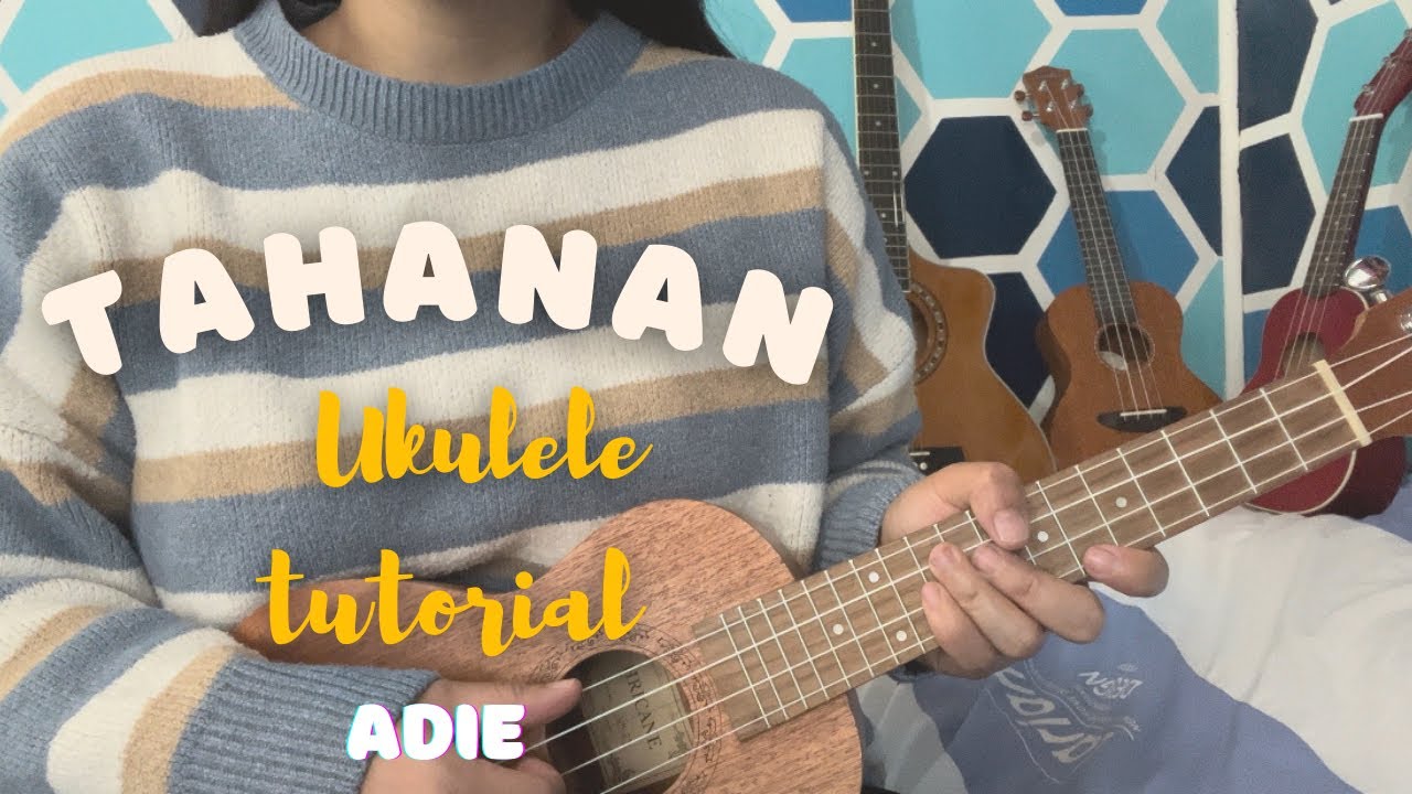 Tahanan Adie Easy ukulele tutorial No barre chords No Capo YouTube
