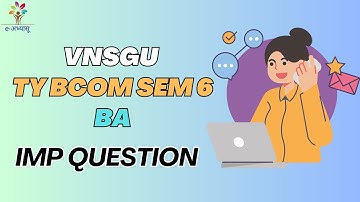 TY BCOM SEM 6 | BA | IMP QUESTIONS APRIL 2025 | E-ABHYASU