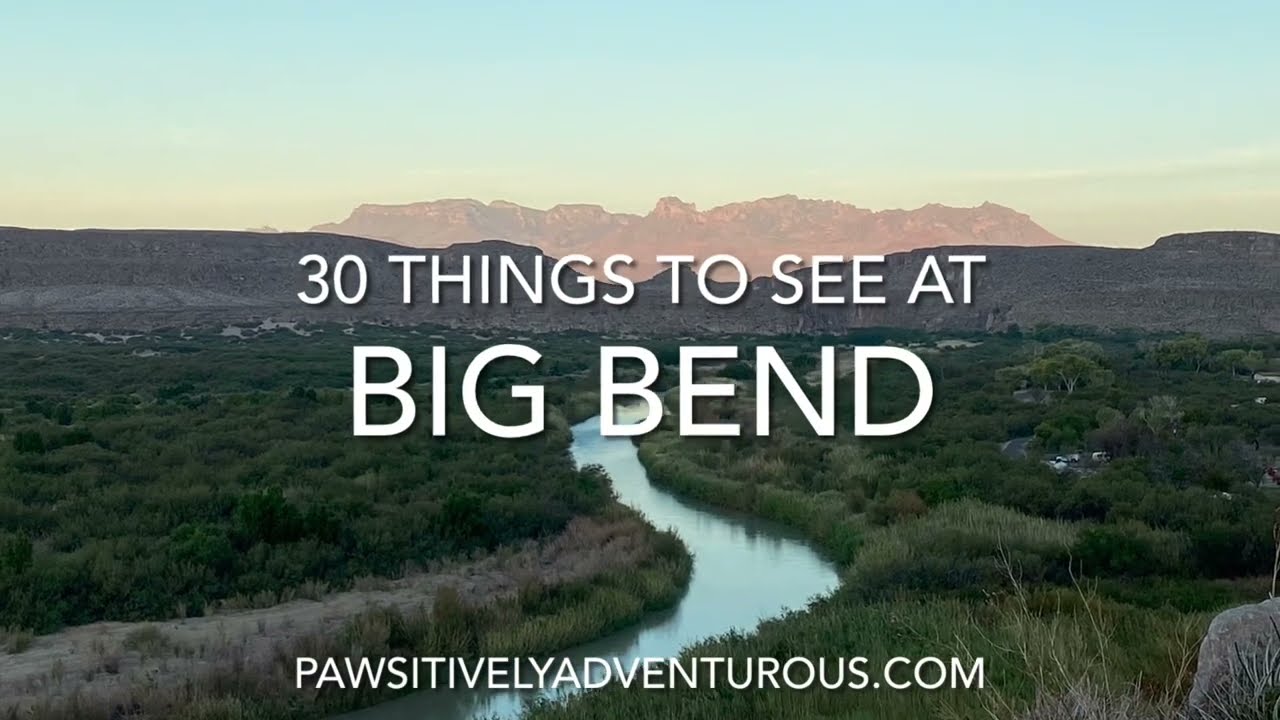 Big Bend National Park: 30 Things to See in 48 Hours