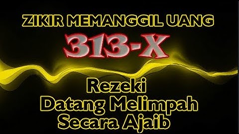 ZIKIR MEMANGGIL UANG/HARTA - REZEKI DATANG MELIMPAH DARI SEGALA ARAH #الرقية الشرعية لجلب المال