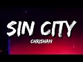 Chrishan - Sin City (Lyrics) sin city wasn't made for you angels like you
