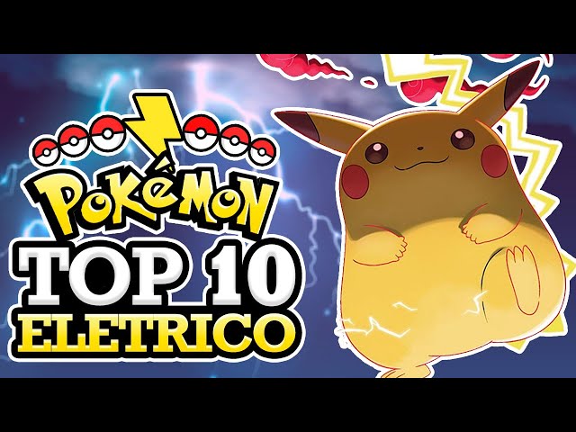 10 MELHORES POKÉMON DO TIPO ELÉTRICO DE TODOS OS TEMPOS!! Gen1 ~ Gen8 