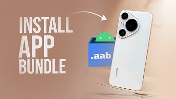 How to Install App Bundle in Android (explained)