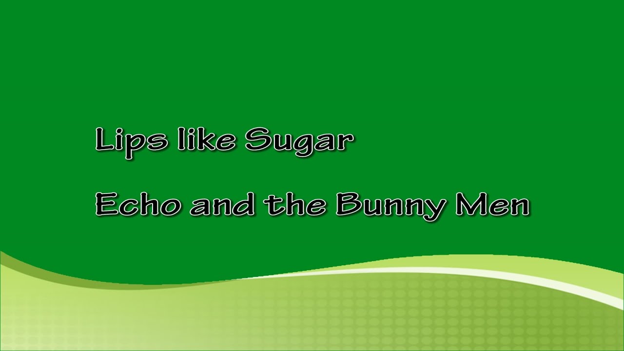 Lips like Sugar Echo and the Bunnymen (Karaoke) YouTube