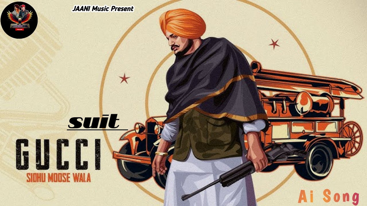 GUCCI SUIT || SIDHU MOOSE WALA || AI TRIBUTE || JAANI MUSIC || latest song 2026