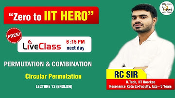 Permutation & Combination L13E | IIT JEE Maths by RC Sir | Circular permutation | P&C