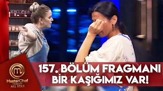 Masterchef Türkiye All Star 157 Bölüm Fragmanı 