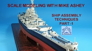 Ship model assembly techniques part-1