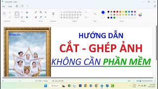 Hướng dẫn cắt ghép hình ảnh không cần phần mềm, đơn giản, đẹp và nhanh chóng screenshot 2