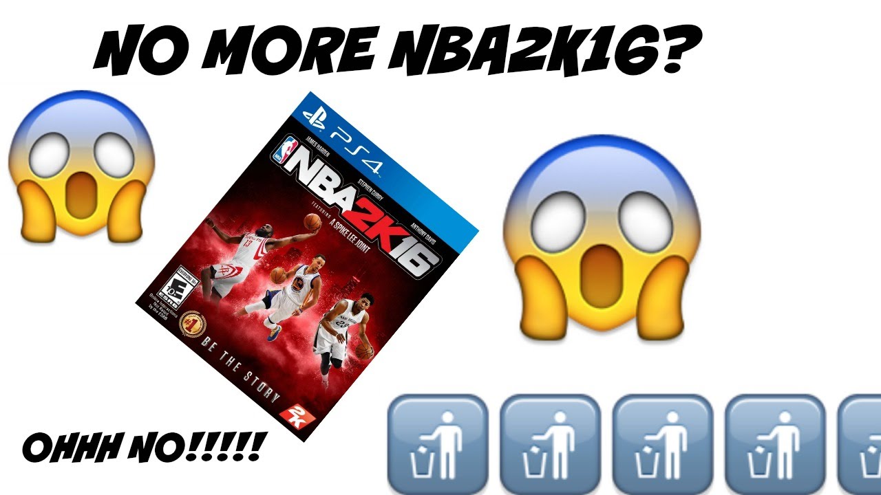 NBA2K16 IS OVER! MY WORST NIGHTMARE