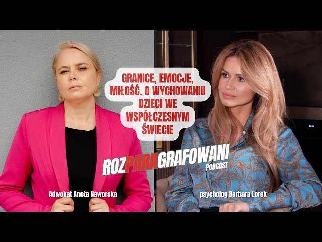 Granice, emocje i miłość. O wychowaniu dzieci we współczesnym świecie