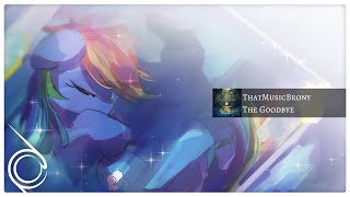 Thatbrony  The Goodbye indie Popdance