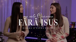Nu este Crăciun fără Isus - Estera & Laura Bretan chords