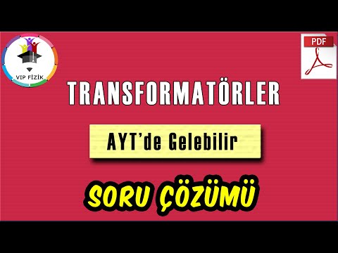 Transformatörler -2 | Soru Çözümü | + PDF | AYT Fizik | 2022