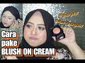 CARA PAKE BLUSH ON CREAM UNTUK PEMULA | Irma Melati