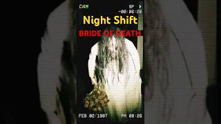 🔥 BRIDE OF DEATH – Night Shift #shorts #horror #bride #scary #creepy #terror