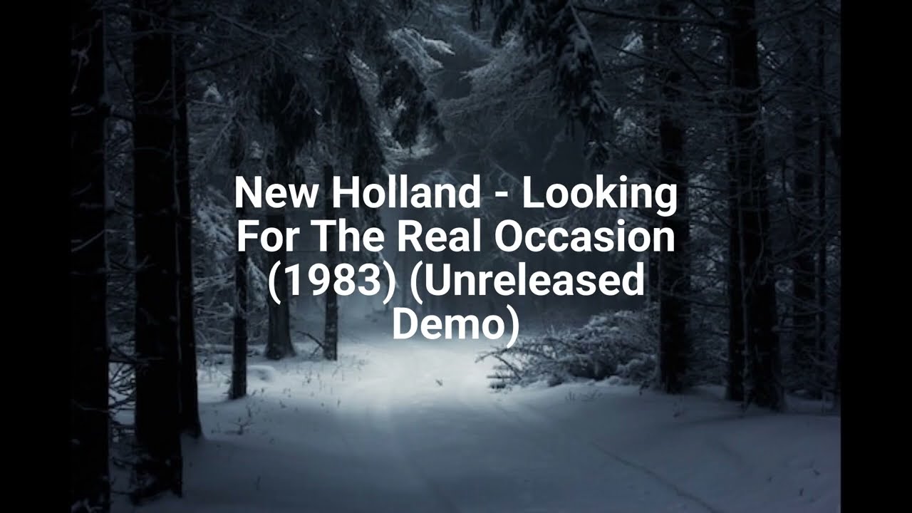 New Holland - Looking For The Real Occasion (1983) (Unreleased Demo)