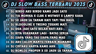Download Lagu DJ SLOWBASS TERBARU 2025 || DJ RINDU AKU RINDU KAMU JADI SATU || DJ TIA MONIKA X CLBK X WUTWUT VIRAL MP3 Download Lagu DJ SLOWBASS TERBARU 2025 || DJ RINDU AKU RINDU KAMU JADI SATU || DJ TIA MONIKA X CLBK X WUTWUT VIRAL MP3