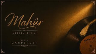 Atilla İlhan - Mahûr Beste