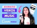 How to create ANIMATED VIDEOS with MUSIC from YOUR PHONE with Canva