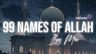 💜🎧 99 Names of Allah - Ilyas Mao || Nasheed slowed reverb - VOCALS ONLY