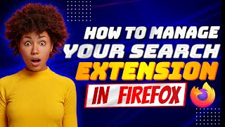 How To Manage Your Extension In Firefox