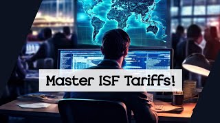 Mastering Importer Security Filing for Tariffs