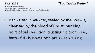 "Baptized in Water" FWS 2248 Live Congregation Hymn Sing (Lyrics) Piano - Bunesson