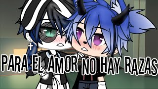 Para el amor no hay razas (cap. 4) // Gacha Life // Serie (gay / Yaoi) || •Historias•