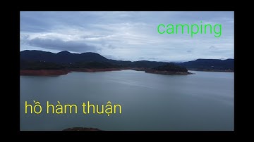 Tour saigon _ bình thuận ; camping hồ hàm thuận.