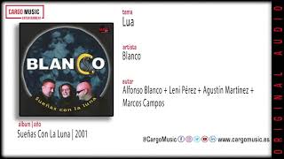 Blanco - Lua (Sueñas Con La Luna 2001) [official audio]