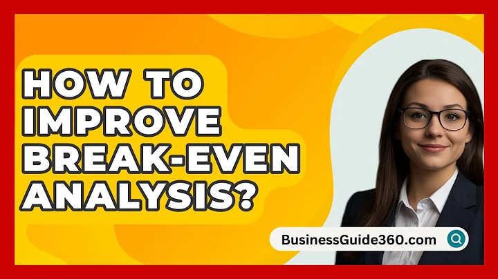 How To Improve Break-Even Analysis? - BusinessGuide360.com