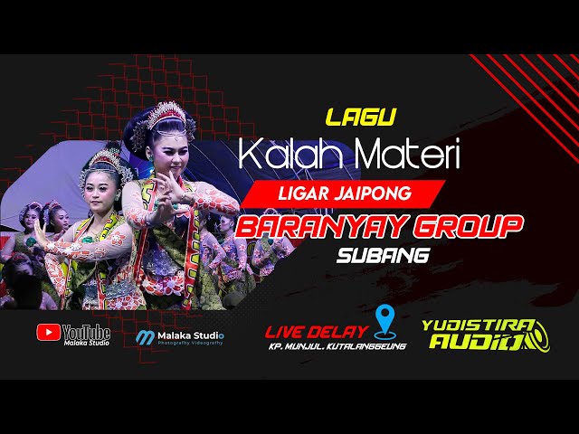 KALAH MATERI || LIGAR JAIPONG BARANYAY GROUP SUBANG class=