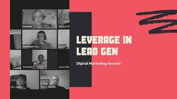 Leverage In Lead Generation - Digital Marketing Secrets