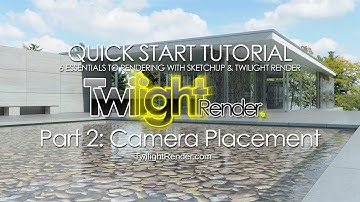 Rendering in SketchUp with Twilight Render Pro Part 2 : Camera Placement