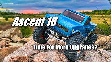 Redcat Ascent 18 - Time for More Upgrades?