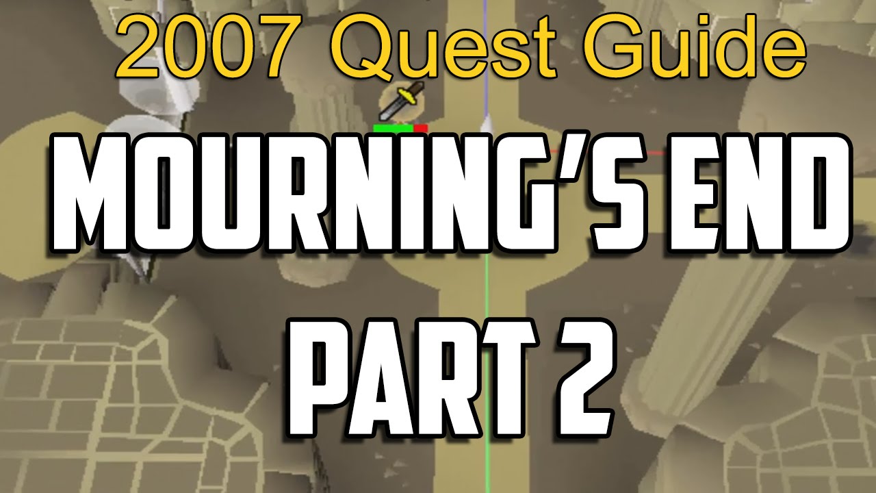 Runescape 2007 Mourning's End Part 2 Quest Guide YouTube